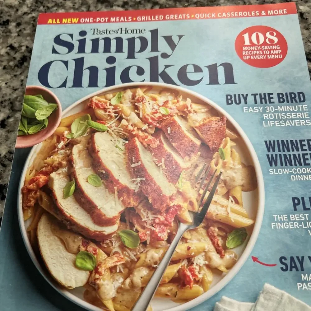 Taste of Home Magazine Simply Chicken 108 Money Saving Recipes Mary‎ Me Pasta